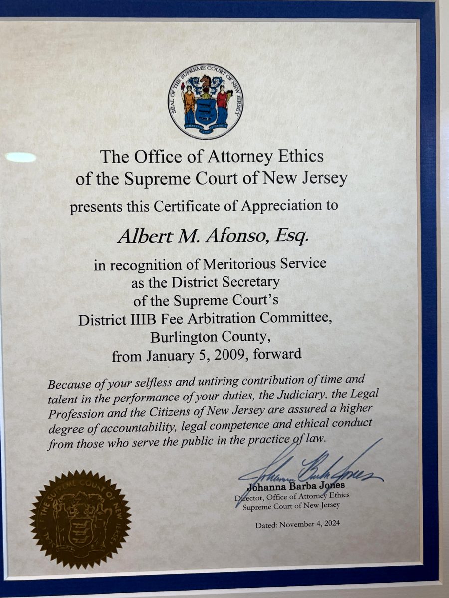 Certificate of Appreciation from the Office of Attorney Ethics of the Supreme Court of New Jersey to Albert M. Afonso, Esq., in recognition of meritorious service as District Secretary of the District IIIB Fee Arbitration Committee, Burlington County, from January 5, 2009 forward